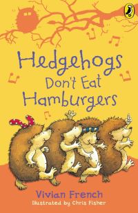 Book Cover for Hedgehogs Don't Eat Hamburgers by Vivian French, Chris Fisher