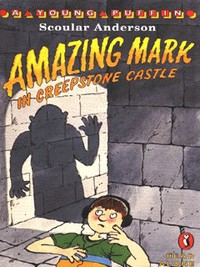 Book Cover for Amazing Mark in Creepstone Castle by Anderson Scoular