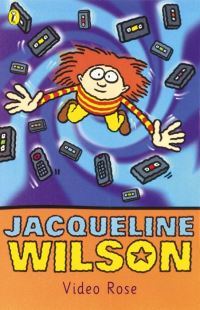 Book Cover for Video Rose by Jacqueline Wilson, Janet Robertson