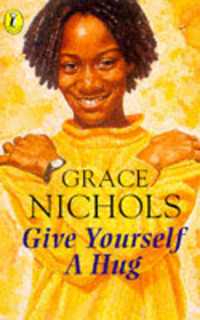 Book Cover for Give Yourself a Hug by Grace Nichols, Kim Harley