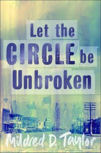 Book Cover for Let the Circle Be Unbroken by Mildred D Taylor
