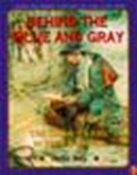 Book Cover for Behind the Blue and Gray by Delia Ray