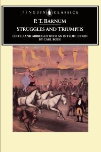 Book Cover for Struggles and Triumphs, or, Forty Years' Recollections of P.T. Barnum by P T Barnum, Carl Bode