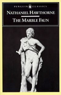 Book Cover for The Marble Faun, or, The Romance of Monte Beni by Nathaniel Hawthorne, Richard H. Brodhead