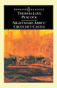 Book Cover for Nightmare Abbey; [And], Crotchet Castle by Thomas Love Peacock, Raymond Wright