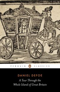 Book Cover for A Tour Through the Whole Island of Great Britain by Daniel Defoe, Pat Rogers