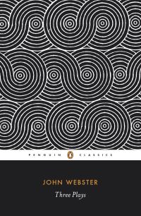Book Cover for Three Plays by John Webster, David Gunby, David Gunby