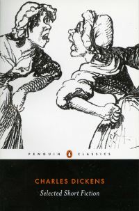 Book Cover for Selected Short Fiction by Charles Dickens, Deborah A. Thomas