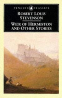 Book Cover for Weir of Hermiston, and Other Stories by Robert Louis Stevenson