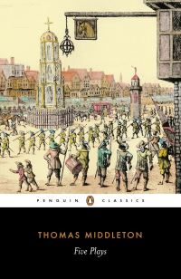 Book Cover for Five Plays by Thomas Middleton, Bryan Loughrey, Neil Taylor