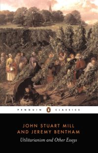 Book Cover for Utilitarianism and Other Essays by John Stuart Mill, Jeremy Bentham, Alan Ryan