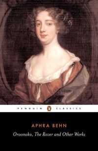 Book Cover for Oroonoko, The Rover and Other Works by Aphra Behn