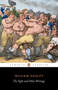 Book Cover for The Fight and Other Writings by William Hazlitt, Tom Paulin