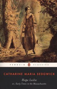 Book Cover for Hope Leslie, or, Early Times in the Massachusetts by Catherine Maria Sedgwick, Carolyn L. Karcher