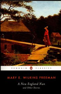 Book Cover for A New England Nun and Other Stories by Mary Eleanor Wilkins Freeman, Sandra A. Zagarell