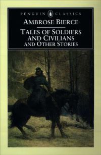 Book Cover for Tales of Soldiers and Civilians and Other Stories by Ambrose Bierce, Tom Quirk