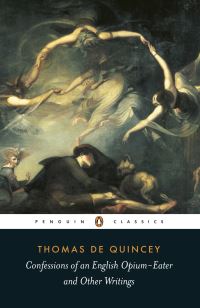 Book Cover for Confessions of an English Opium-Eater and Other Writings by Thomas De Quincey, Barry Milligan