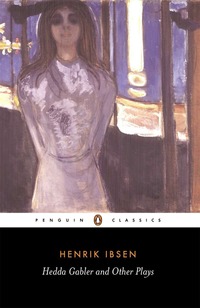 Book Cover for Hedda Gabler and Other Plays by Henrik Ibsen, Una Mary EllisFermor