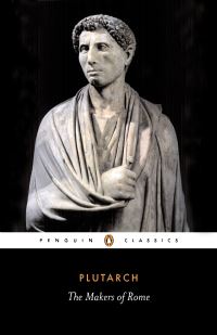 Book Cover for Makers of Rome, Nine Lives by Plutarch, Ian Scott-Kilvert