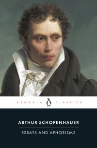 Book Cover for Essays and Aphorisms [Of] Arthur Schopenhauer; Selected and Translated [From the German] With an Introduction by R. J. Hollingdale by Arthur Schopenhauer, R J Hollingdale