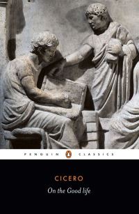 Book Cover for On the Good Life by Marcus Tullius Cicero, Michael Grant
