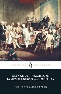 Book Cover for The Federalist Papers by James Madison, Alexander Hamilton, John Jay, Isaac Kramnick