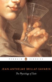 Book Cover for The Physiology of Taste by JeanAnthelme BrillatSavarin, Anne Drayton