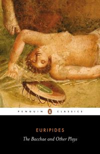 Book Cover for The Bacchae and Other Plays by Euripides, John Davie