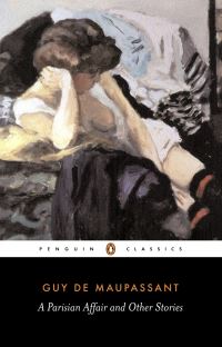 Book Cover for A Parisian Affair and Other Stories by Guy de Maupassant, Siân Miles