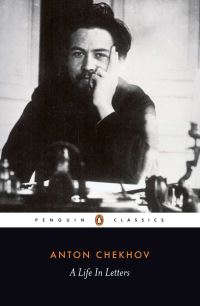 Book Cover for A Life in Letters by Anton Pavlovich Chekhov, Rosamund Bartlett, Anthony Phillips