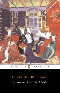Book Cover for The Treasure of the City of Ladies, or, The Book of the Three Virtues by Christine, Sarah Lawson
