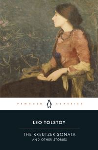 Book Cover for The Kreutzer Sonata and Other Stories by Leo Tolstoy, David McDuff, I. P. Foote