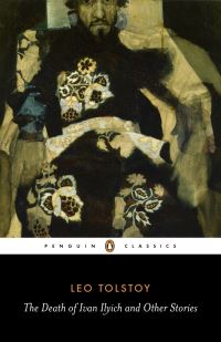 Book Cover for The Death of Ivan Ilyich and Other Stories by Leo Tolstoy, Ronald Wilks, Anthony Briggs, David McDuff