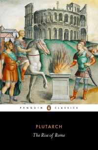Book Cover for The Rise of Rome by Plutarch
