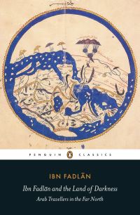 Book Cover for Ibn Fadlan and the Land of Darkness by Ahmad Ibn Fadlan, Paul Lunde, Caroline Stone
