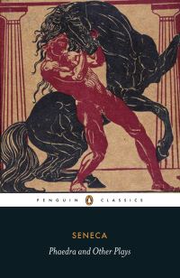 Book Cover for Phaedra and Other Plays by Lucius Annaeus Seneca, R. Scott Smith