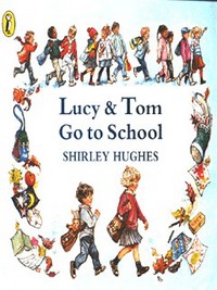 Book Cover for Lucy & Tom Go to School by Shirley Hughes