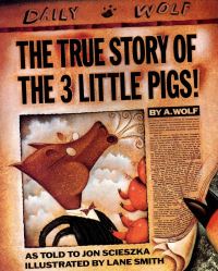 Book Cover for The True Story of the Three Little Pigs by Jon Scieszka