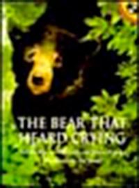 Book Cover for The Bear That Heard Crying by Natalie KinseyWarnock, Helen Kinsey