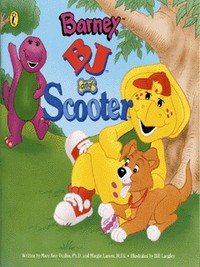 Book Cover for Barney, BJ and Scooter by Mary Ann Dudko, Margie Larsen, Bill Langley