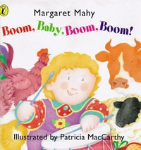 Book Cover for Boom, Baby, Boom, Boom! by Margaret Mahy, Patricia MacCarthy