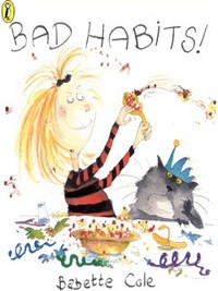 Book Cover for Bad Habits! by Babette Cole