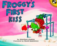 Book Cover for Froggy's First Kiss by Jonathan London