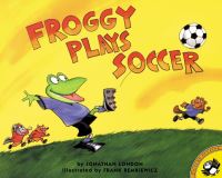 Book Cover for Froggy Plays Soccer by Jonathan London