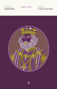 Book Cover for The Life and Death of King John by William Shakespeare, Claire McEachern