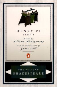 Book Cover for The First Part of Henry the Sixth by William Shakespeare, William Montgomery