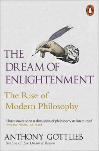 Book Cover for The Dream of Enlightenment by Anthony Gottlieb