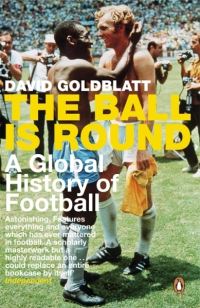Book Cover for The Ball Is Round by David Goldblatt