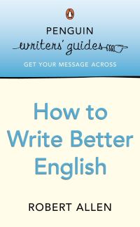 Book Cover for How to Write Better English by R E Allen