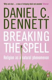 Book Cover for Breaking the Spell by D C Dennett